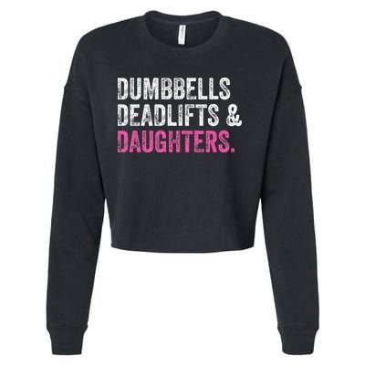 Dumbbells Deadlifts Daughters Funny Gym Workout Fathers Day Cropped Pullover Crew