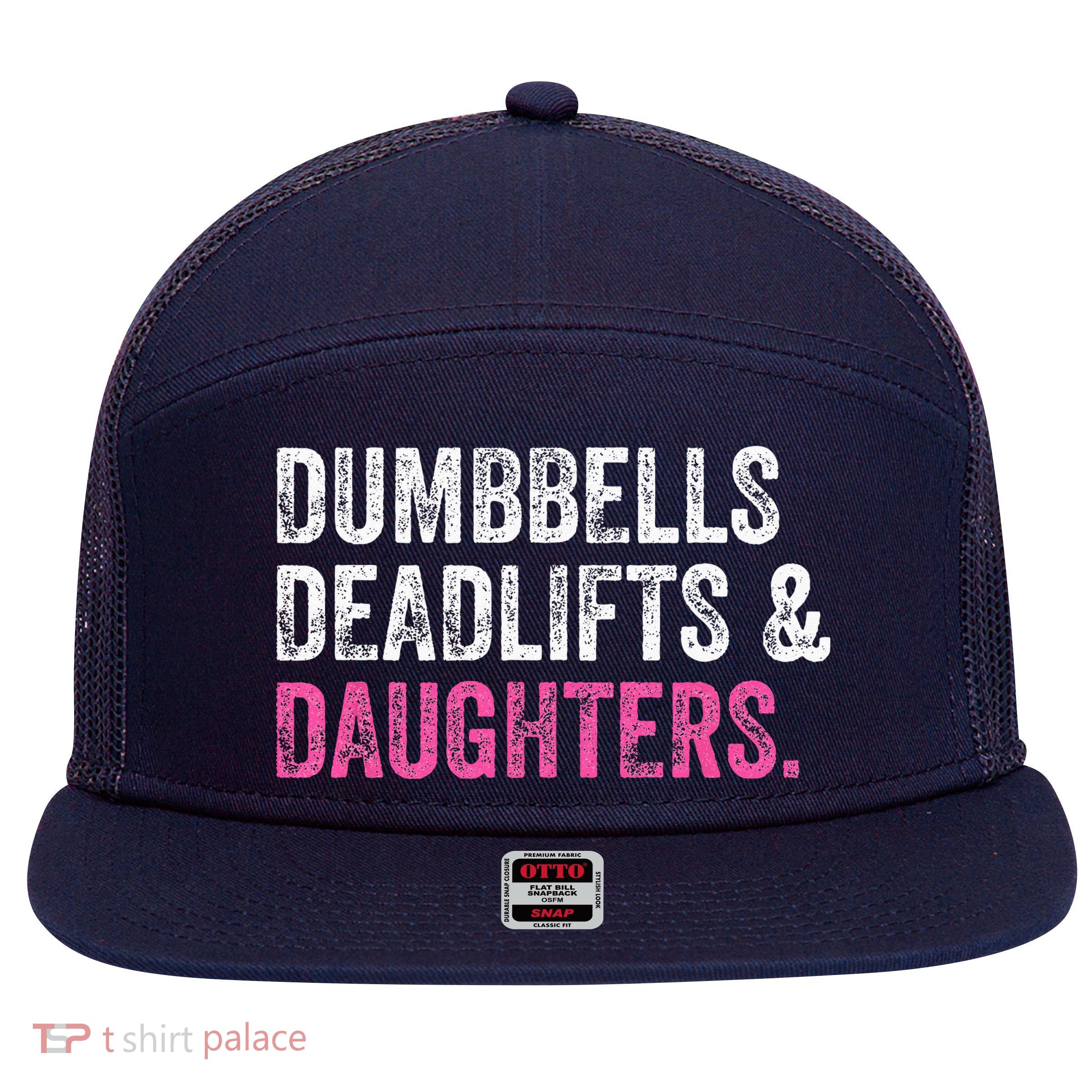 Dumbbells Deadlifts Daughters Funny Gym Workout Fathers Day 7 Panel Mesh Trucker Snapback Hat