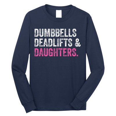 Dumbbells Deadlifts Daughters Funny Gym Workout Fathers Day Long Sleeve Shirt