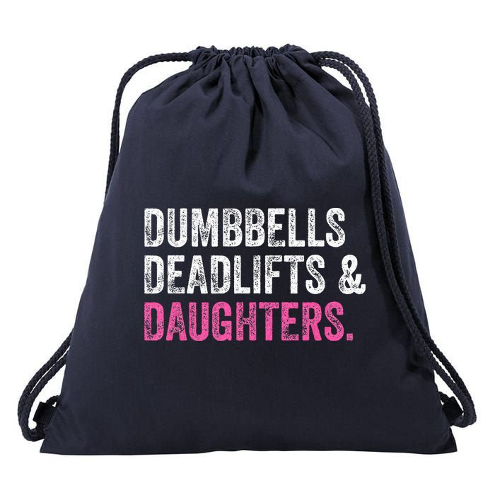 Dumbbells Deadlifts Daughters Funny Gym Workout Fathers Day Drawstring Bag