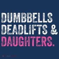 Dumbbells Deadlifts Daughters Funny Gym Workout Fathers Day Premium T-Shirt
