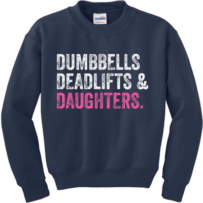 Dumbbells Deadlifts Daughters Funny Gym Workout Fathers Day Kids Sweatshirt