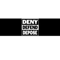 Deny Defend Depose Bumper Sticker