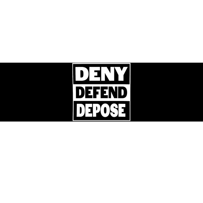 Deny Defend Depose Bumper Sticker