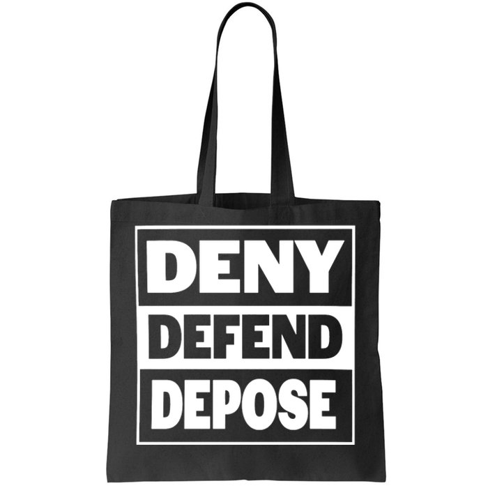 Deny Defend Depose Tote Bag