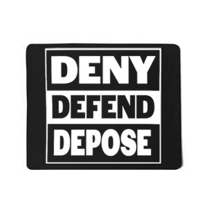 Deny Defend Depose Mousepad