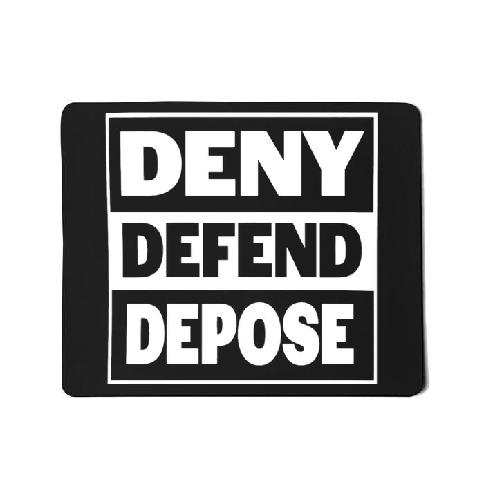 Deny Defend Depose Mousepad