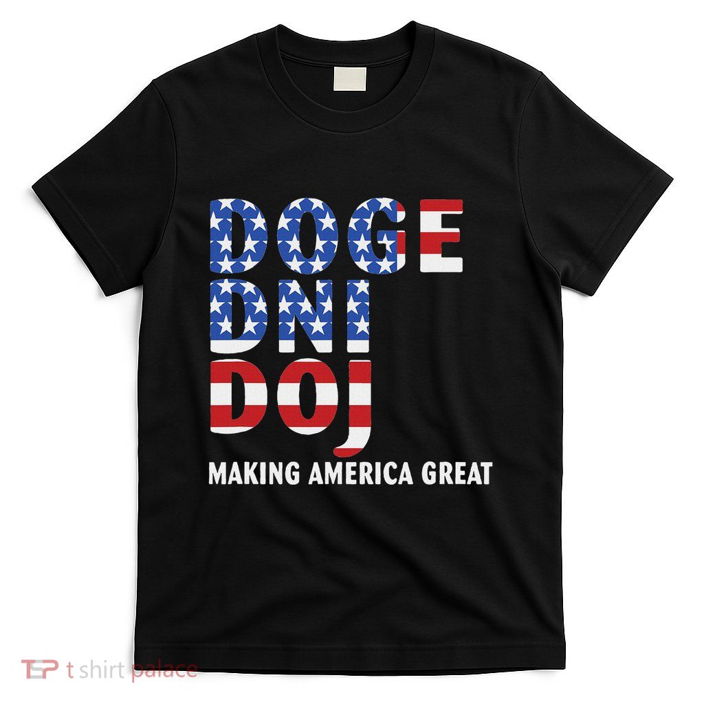 Doge Dni Doj Making America Great Us Flag T-Shirt