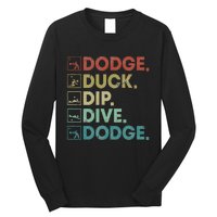 Dodge Duck Dip Dive Dodge Gaga Ball Kit Dodgeball Game Long Sleeve Shirt