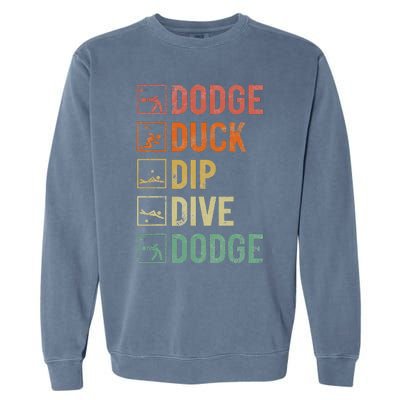 Dodge Duck Dip Dive Dodge Gaga Ball Kit Dodgeball Game Garment-Dyed Sweatshirt