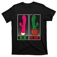 Dil Do Dil DonT Funny Inappropriate T-Shirt