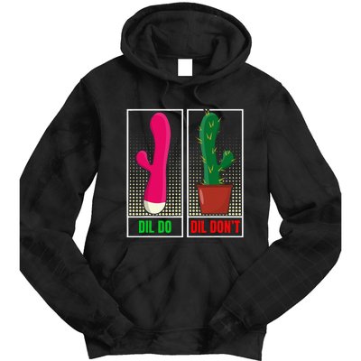 Dil Do Dil DonT Funny Inappropriate Tie Dye Hoodie