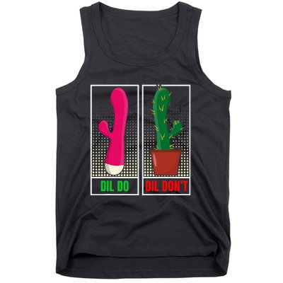 Dil Do Dil DonT Funny Inappropriate Tank Top