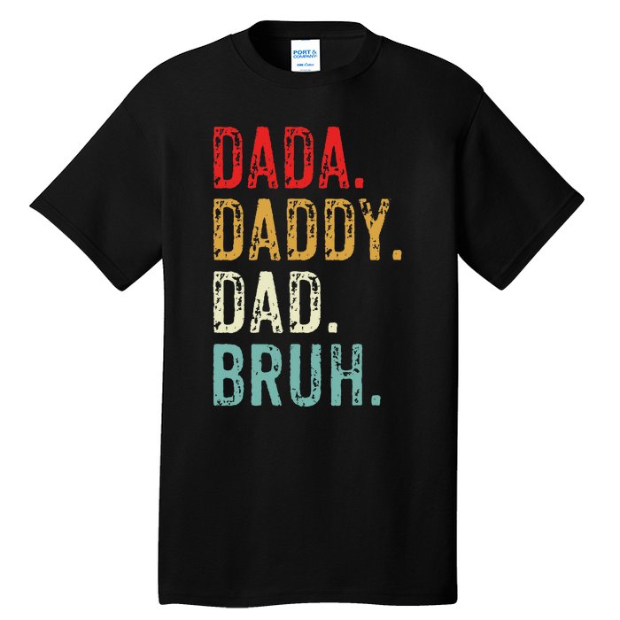 Dada Daddy Dad Bruh Retro Vintage Funny Fathers Day Tall T-Shirt