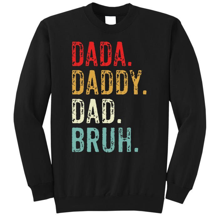 Dada Daddy Dad Bruh Retro Vintage Funny Fathers Day Tall Sweatshirt