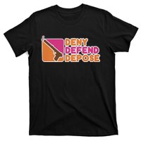 Dunkin Donuts Deny Defend Depose T-Shirt