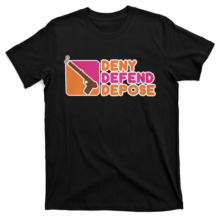 Dunkin Donuts Deny Defend Depose T-Shirt