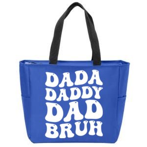 Dada Daddy Dad Bruh Funny Father’S Day 2024 Retro Groovy Dad Gift Zip Tote Bag