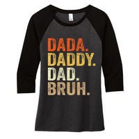 Dada Daddy Dad Bruh Humor Adult Fathers Day Vintage Father Women's Tri-Blend 3/4-Sleeve Raglan Shirt