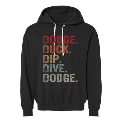 Dodge Duck Dip Dive Dodge Gaga Ball Vintage Dodgeball Garment-Dyed Fleece Hoodie