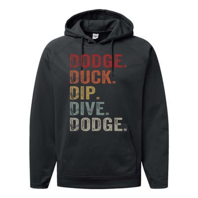 Dodge Duck Dip Dive Dodge Gaga Ball Vintage Dodgeball Performance Fleece Hoodie