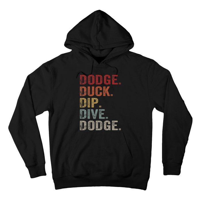 Dodge Duck Dip Dive Dodge Gaga Ball Vintage Dodgeball Hoodie