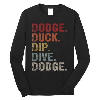 Dodge Duck Dip Dive Dodge Gaga Ball Vintage Dodgeball Long Sleeve Shirt