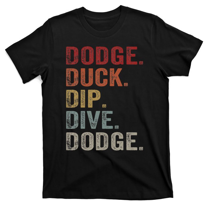 Dodge Duck Dip Dive Dodge Gaga Ball Vintage Dodgeball T-Shirt