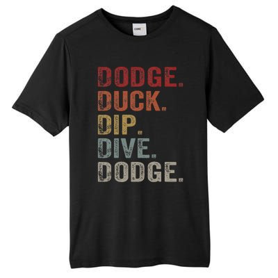 Dodge Duck Dip Dive Dodge Gaga Ball Vintage Dodgeball Tall Fusion ChromaSoft Performance T-Shirt