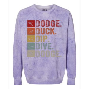 Duck Dip Dive I Ball Games I Funny Dodgeball Colorblast Crewneck Sweatshirt