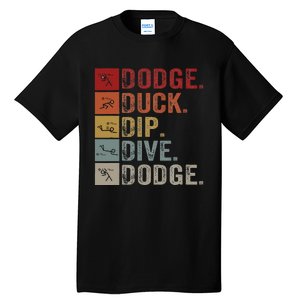 Duck Dip Dive I Ball Games I Funny Dodgeball Tall T-Shirt