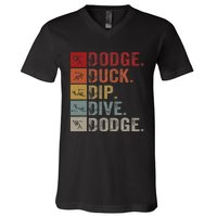 Duck Dip Dive I Ball Games I Funny Dodgeball V-Neck T-Shirt