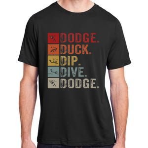 Duck Dip Dive I Ball Games I Funny Dodgeball Adult ChromaSoft Performance T-Shirt