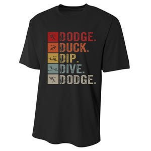 Duck Dip Dive I Ball Games I Funny Dodgeball Performance Sprint T-Shirt