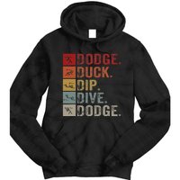 Duck Dip Dive I Ball Games I Funny Dodgeball Tie Dye Hoodie