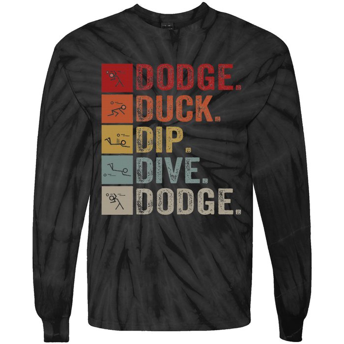 Duck Dip Dive I Ball Games I Funny Dodgeball Tie-Dye Long Sleeve Shirt