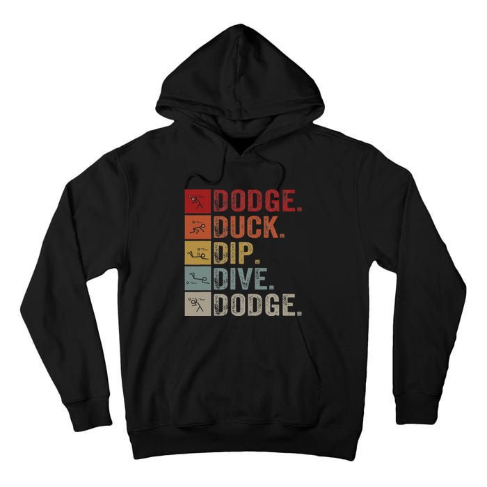 Duck Dip Dive I Ball Games I Funny Dodgeball Tall Hoodie