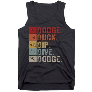 Duck Dip Dive I Ball Games I Funny Dodgeball Tank Top