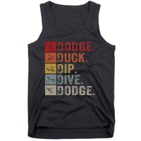 Duck Dip Dive I Ball Games I Funny Dodgeball Tank Top