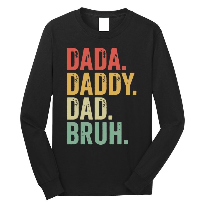 Dada Daddy Dad Bruh Long Sleeve Shirt