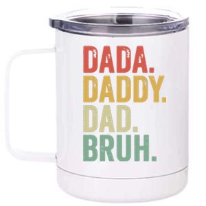 Dada Daddy Dad Bruh 12 oz Stainless Steel Tumbler Cup