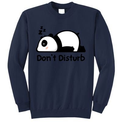 Don't Disturb Tall Sweatshirt