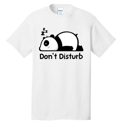 Don't Disturb Tall T-Shirt