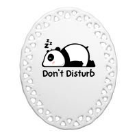 Don't Disturb Ceramic Oval Ornament