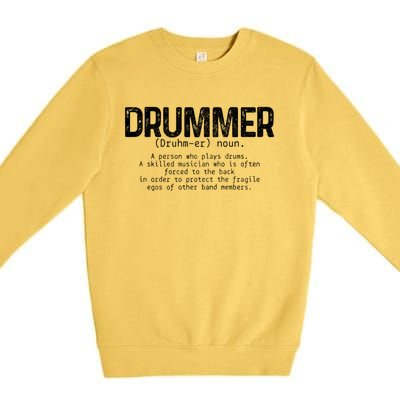 Drummer Definition Drums Drumming Funny Drummer Gift Premium Crewneck Sweatshirt