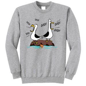 Dad Dad Dad Seagull Father Day Tall Sweatshirt