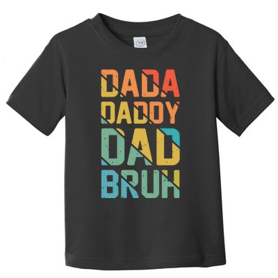 Dada Daddy Dad Bruh Fathers Day Vintage Funny Father Toddler T-Shirt