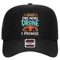 Drone Drones Drone Pilot Just One More Drone I Promise Trucker Hat