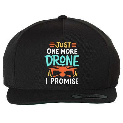 Drone Drones Drone Pilot Just One More Drone I Promise Wool Snapback Cap