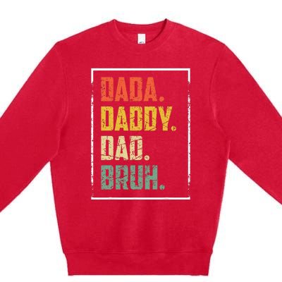 Dada Daddy Dad Father Bruh Funny Fathers Day Vintage Premium Crewneck Sweatshirt